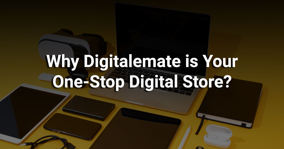 Why Digitalemate is Your One-Stop Digital Store?